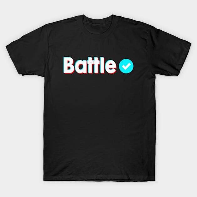 Battle Name Verify Blue Check Battle Name Gift T-Shirt by Aprilgirls